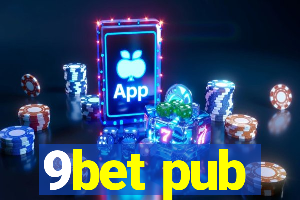 9bet pub